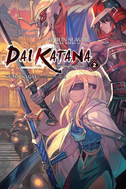 Goblin Slayer Side Story II: Dai Katana, Vol. 2 (light novel)