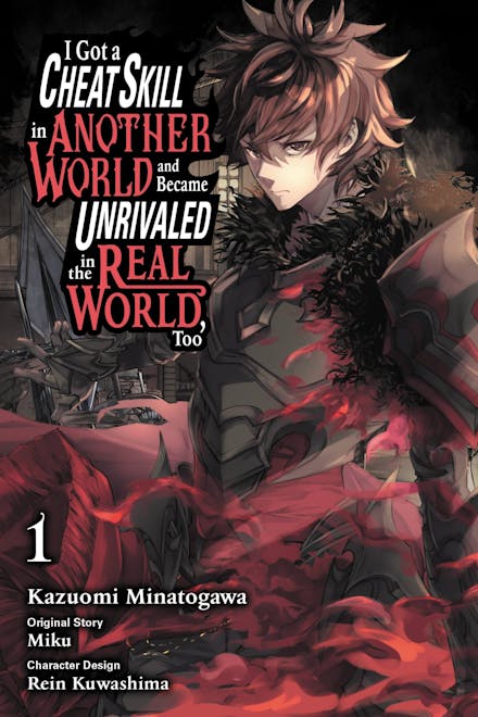 I Got a Cheat Skill in Another World and Became Unrivaled in the Real World, Too, Vol. 1 (manga)