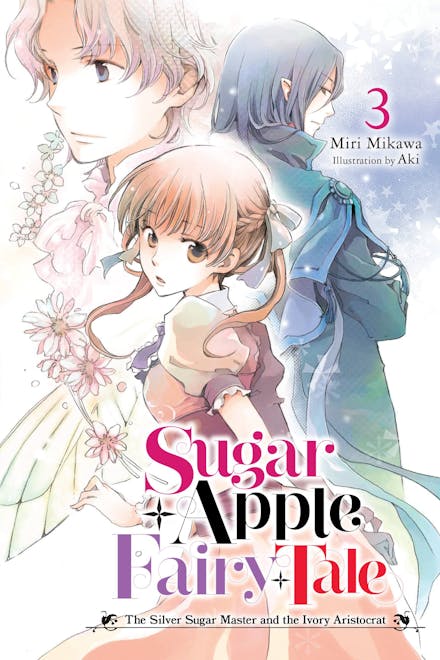 Sugar Apple Fairy Tale, Vol. 3 (light novel)