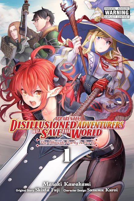 Apparently, Disillusioned Adventurers Will Save the World, Vol. 1 (manga)