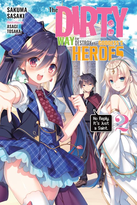 The Dirty Way to Destroy the Goddess's Heroes, Vol. 2 (light novel)