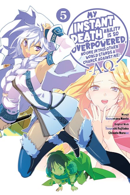 My Instant Death Ability Is So Overpowered, No One in This Other World Stands a Chance Against Me!  AO , Vol. 5 (manga)