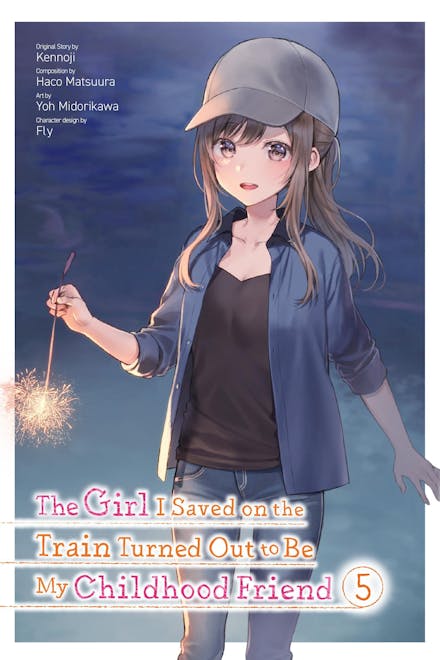 The Girl I Saved on the Train Turned Out to Be My Childhood Friend, Vol. 5 (manga)