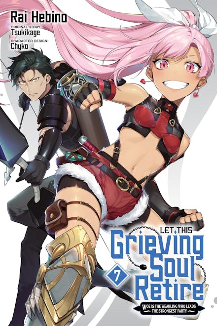 Let This Grieving Soul Retire, Vol. 7 (manga)