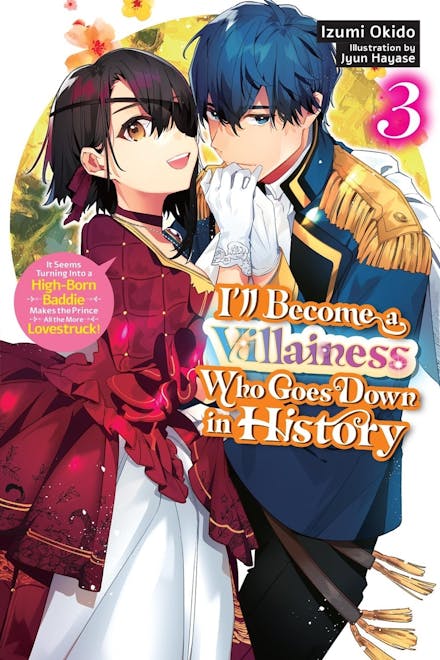 I ll Become a Villainess Who Goes Down in History, Vol. 3 (novel)