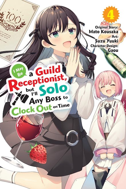 I May Be a Guild Receptionist, but I ll Solo Any Boss to Clock Out on Time, Vol. 4 (manga)