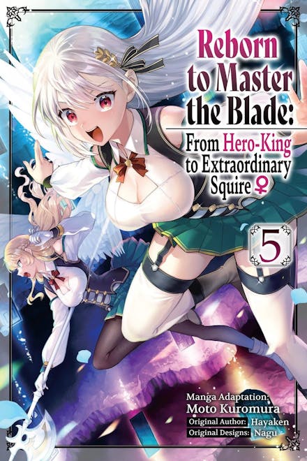 Reborn to Master the Blade: From Hero-King to Extraordinary Squire ?, Vol. 5 (manga)
