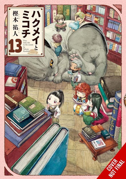 Hakumei & Mikochi: Tiny Little Life in the Woods, Vol. 13