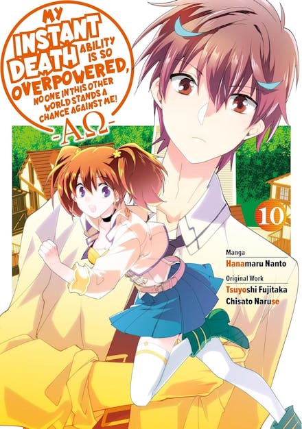 My Instant Death Ability Is So Overpowered, No One in This Other World Stands a Chance Against Me!  AO , Vol. 10  (manga)